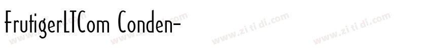 FrutigerLTCom Conden字体转换 FrutigerLTCom Conden字体转换